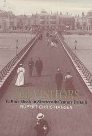 Cover of: The visitors: culture shock in nineteenth-century Britain