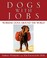Cover of: Dogs with Jobs
