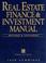 Cover of: Real estate finance & investment manual