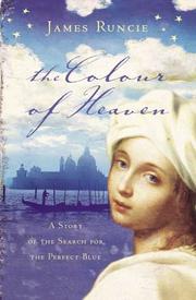 The Colour of Heaven by James Runcie