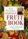 Cover of: Bob Flowerdew's complete fruit book