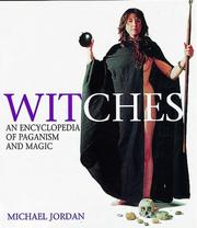 Cover of: Witches - An Encyclopedia of Paganism and Magic by Michael Jordan