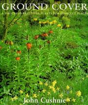 Cover of: Ground Cover: A Thousand Beautiful Plants for Difficult Places