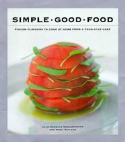 Cover of: Simple Good Food: Fusion Flavours to Cook at Home with a Four-star Chef