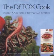 Cover of: The Detox Cook by Louisa Walters, Aliza Baron Cohen, Adrian Mercuri