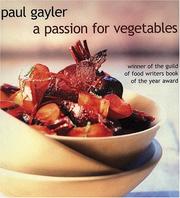 Cover of: Passion for Vegetables by Paul Gayler