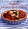 Cover of: Healthy Gluten-free Eating (Healthy Eating)