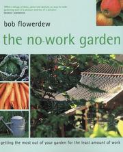 Cover of: The No-Work Garden by Bob Flowerdew, Bob Flowerdew