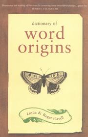 Cover of: Dictionary of Word Origins by Linda Flavell, Roger H. Flavell