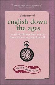Cover of: Dictionary of English down the Ages by Linda Flavell, Roger Flavell