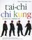 Cover of: T'ai Chi, Chi Kung