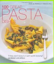 Cover of: 100 Great Pasta Dishes | Ann Taruschio