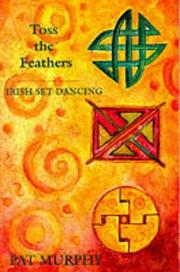 Cover of: Toss the feathers: Irish set dancing