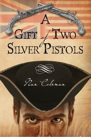 A Gift of Two Silver Pistols by Nan Coleman