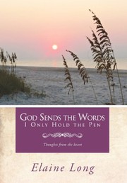 Cover of: God Sends The Words I Only Hold The Pen
