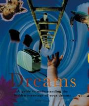 Cover of: Dreams: a guide to understanding the hidden meanings of your dreams