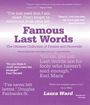 Cover of: Famous Last Words: The Ultimate Collection of Finales and Farewells