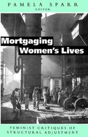 Cover of: Mortgaging Women's Lives: Feminist Critiques of Structural Adjustment