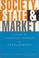 Cover of: Society, state, and market