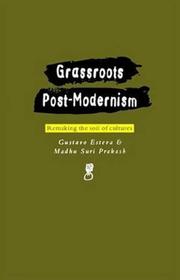 Cover of: Grassroots Post-Modernism by Gustavo Esteva, Madhu Suri Prakash