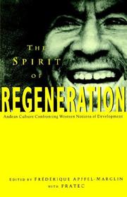 Cover of: The Spirit of Regeneration: Andean Culture Confronting Western Notions of Development (Spirit Regeneration)