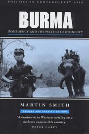 Cover of: Burma: Insurgency and the Politics of Ethnicity (Politics in Contemporary Asia Series)