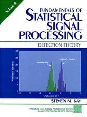 Cover of: Fundamentals of statistical signal processing by Steven M. Kay