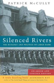Cover of: Silenced Rivers: The Ecology and Politics of Large Dams by Patrick McCully