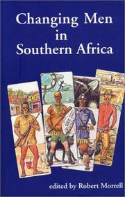 Cover of: Changing Men in Southern Africa (Global Masculinities) by Robert Morrell