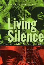 Cover of: Living Silence: Burma under Military Rule (Politics in Contemporary Asia)