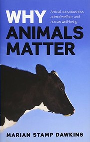 Why Animals Matter by Marian Stamp Dawkins  CBE 