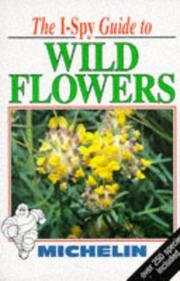 I-Spy Guide to Wild Flowers by *             ,