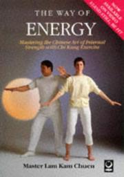 Cover of: The way of energy by Lam, Kam Chuen., Lam, Kam Chuen.