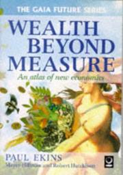 Cover of: Wealth beyond measure: an atlas of new economics