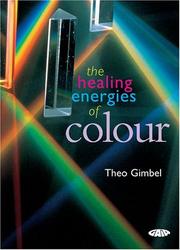 Cover of: The Healing Energies of Color by Theo Gimbel