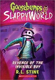 Cover of: Goosebumps SlappyWorld - Revenge of the Invisible Boy