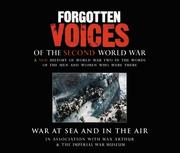 Cover of: Forgotten Voices of the Second World War, Programme 3: July 1943 - June 1944 (Forgotten Voices World War 2)