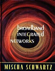 Cover of: Broadband integrated networks by Mischa Schwartz