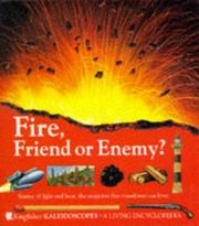 Cover of: Fire, Friend or Enemy? (Kaleidoscopes)