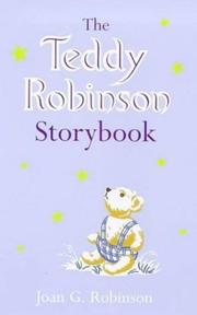 The Teddy Robinson storybook by Joan G. Robinson