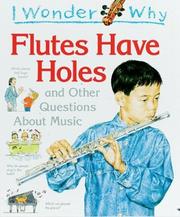 Cover of: I wonder why flutes have holes by Josephine Paker