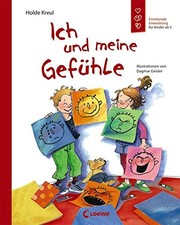 Cover of: Ich und meine Gefühle: Emotionale Entwicklung für Kinder ab 5