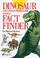 Cover of: Dinosaur and other prehistoric animal factfinder