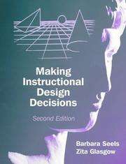 Making instructional design decisions by Barbara Seels