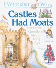 Cover of: I wonder why castles had moats and other questions about long ago by Philip Steele