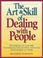 Cover of: The Art and Skill of Dealing with People