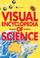 Cover of: Visual encyclopedia of science.