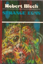 Cover of: Strange eons by Robert Bloch