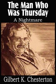 Cover of: The Man Who Was Thursday, a Nightmare by Gilbert Keith Chesterton