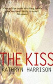 Cover of: The Kiss by Kathryn Harrison